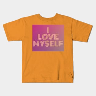 I Love Myself Kids T-Shirt